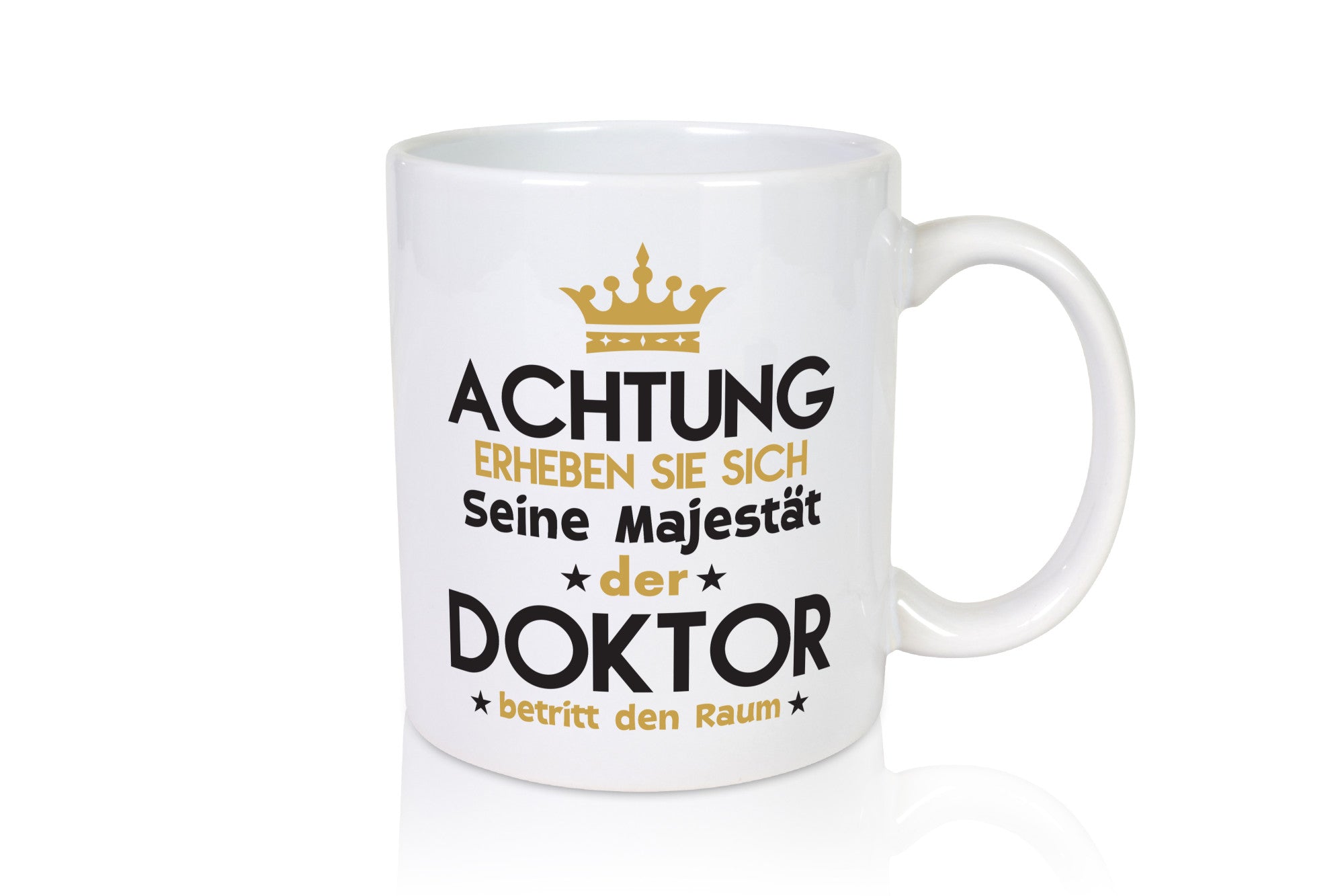 Seine Majestät Doktor | Doktorand Doktortitel Humor Geschenkidee Tasse