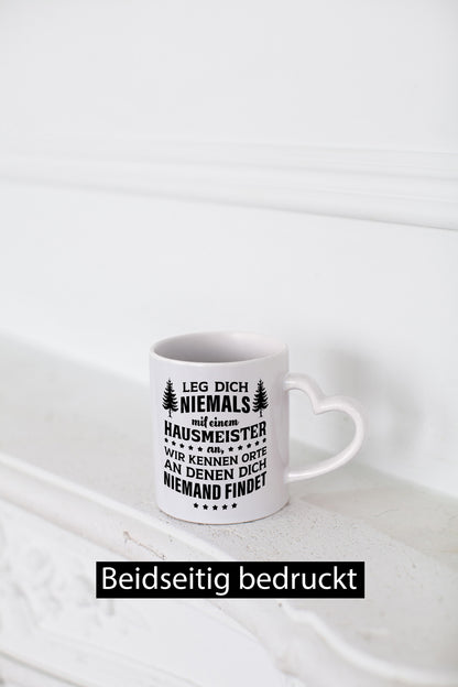 Leg dich nicht mit einem Hausmeister an lustig Humor Geschenkidee Geschenk Tasse