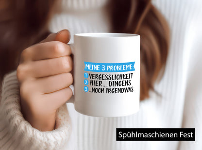 Meine drei Probleme | Vergesslichkeit Schussel Freunde lustiger Spruch Geschenk