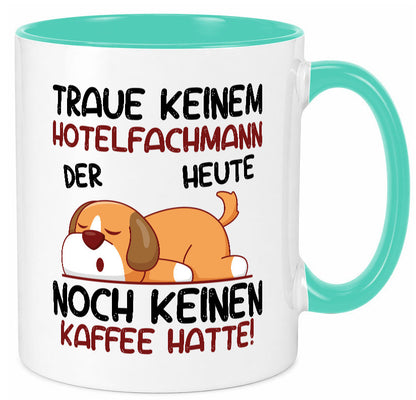 Traue keinem Hotelfachmann |Hotel lustig Humor Geschenkidee Geschenk Tasse