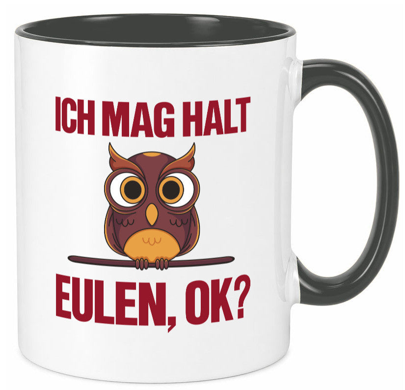 Ich mag Eulen | Spruch süße Eule Motiv lustiger Geschenk Humor Geschenkidee