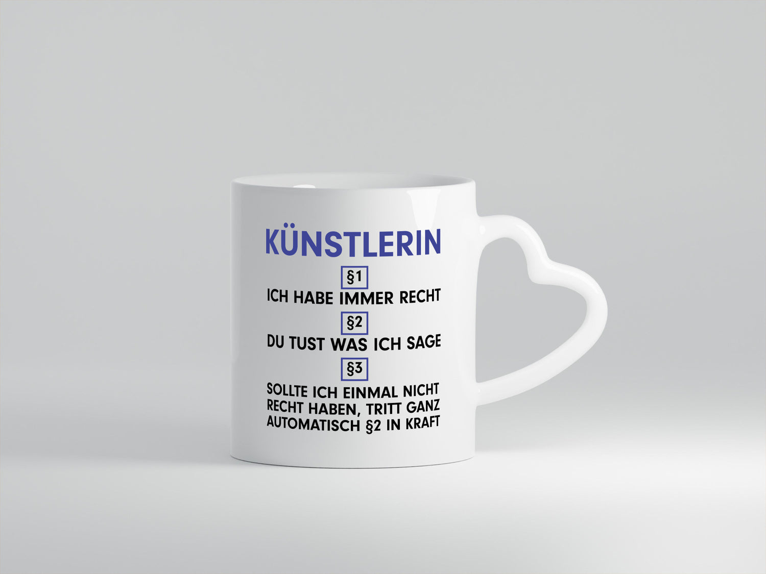 Ich habe immer Recht Künstlerin | Kunst lustiger Spruch Geschenk Humor