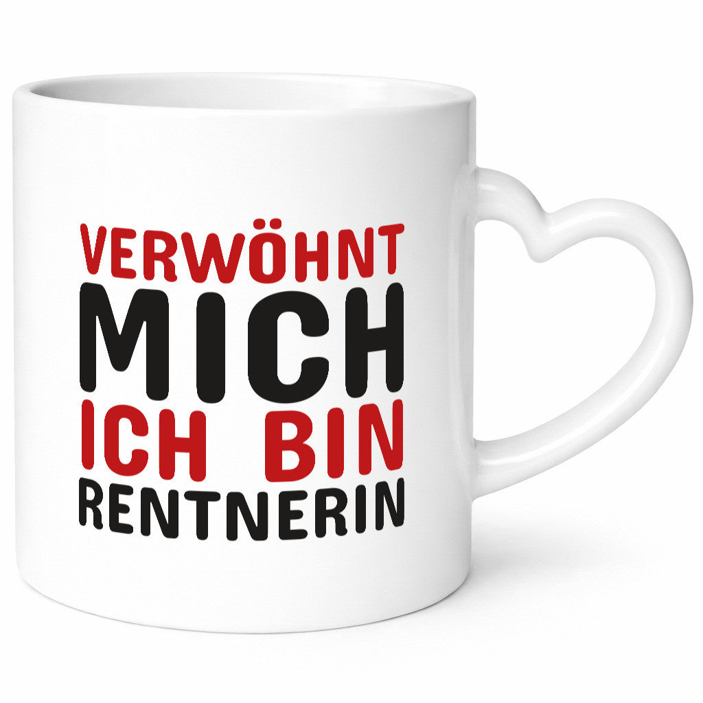 Verwöhnt mich | Rentnerin Tasse Statement Ruhestand lustig Jubiläum Geschenk