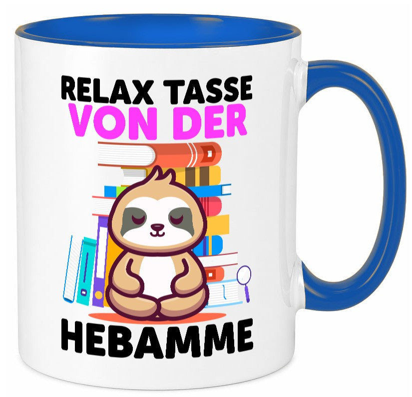 Relax Tasse: Hebamme | Geburtshilfe lustig Humor Geschenkidee Geschenk Tasse