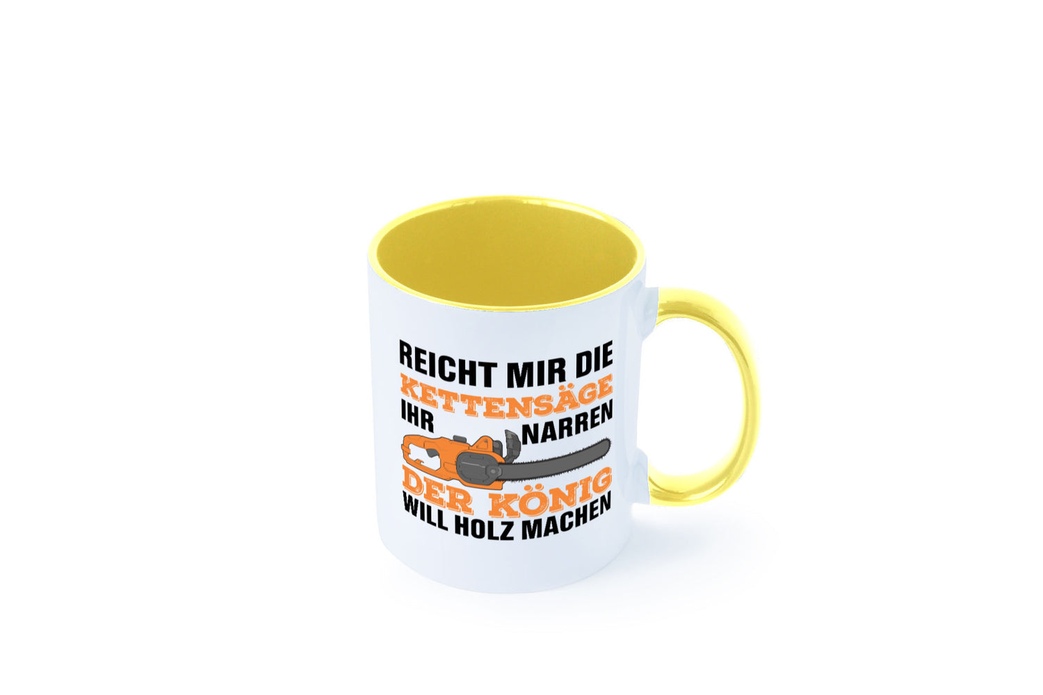 Der könig will Holz machen | Holzfäller Kettensäge Humor Geschenkidee Tasse