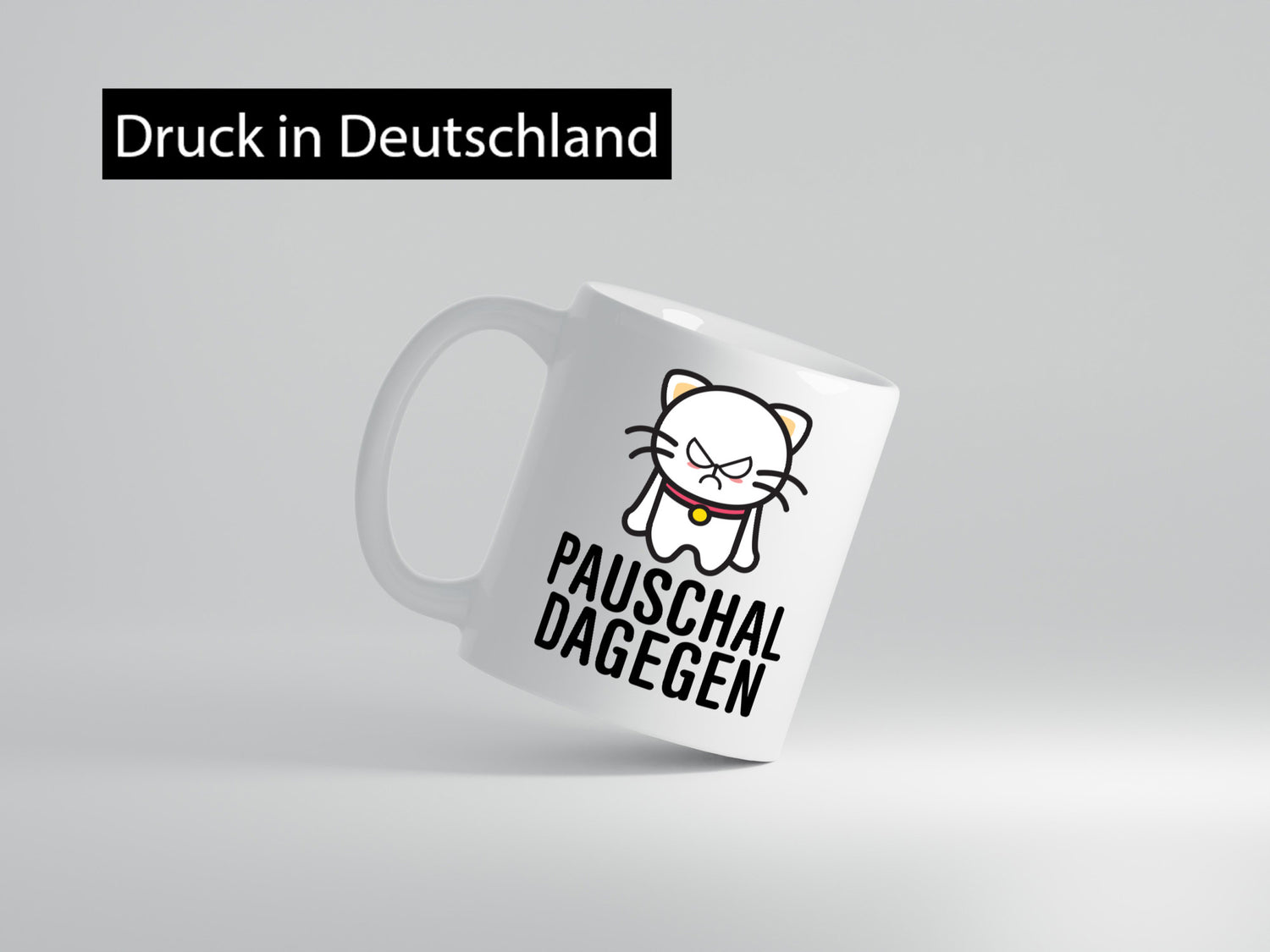 Pauschal dagegen | Katze Wut Geschenk Tierliebhaber Humor lustiger Spruch Tasse