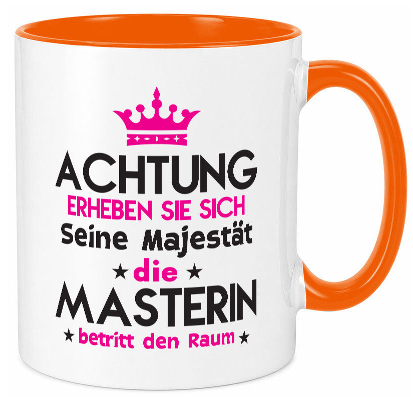 Seine Majestät Masterin | Student Uni Master Studium lustiger Spruch Geschenk Tasse