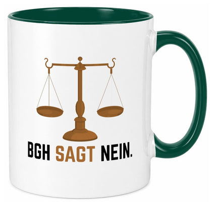 BGH sagt nein | Wage Geschenk Humor Geschenkidee lustiger Spruch Tasse