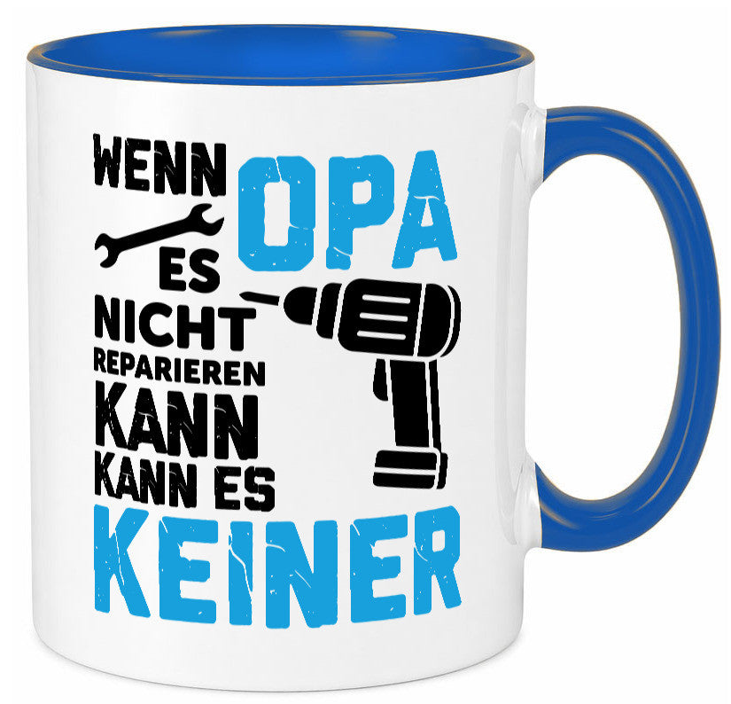 Wenn opa es nicht Reparieren kann | für alles Geschenkidee Familie Humor Tasse