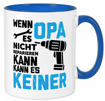 Wenn opa es nicht Reparieren kann | für alles Geschenkidee Familie Humor Tasse