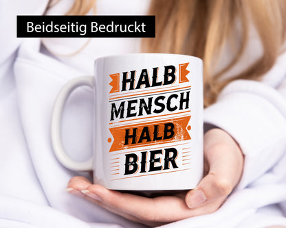 Halb Mensch Bier | Biertrinker Bierliebhaber lustig Humor Geschenkidee Geschenk