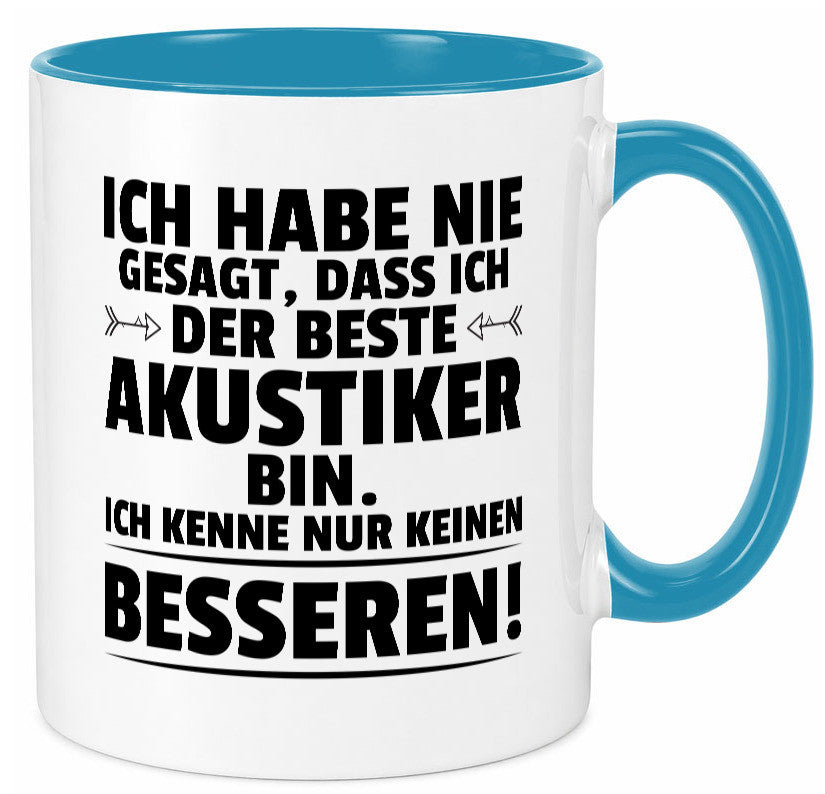 Keinen Besserer Akustiker | Akustik Hörgeräteakustik Geschenkidee Humor Tasse