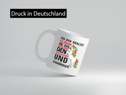 Ich bin Realist | Spruchtasse Einhorn Mädchen lustiger Spruch Geschenk Humor