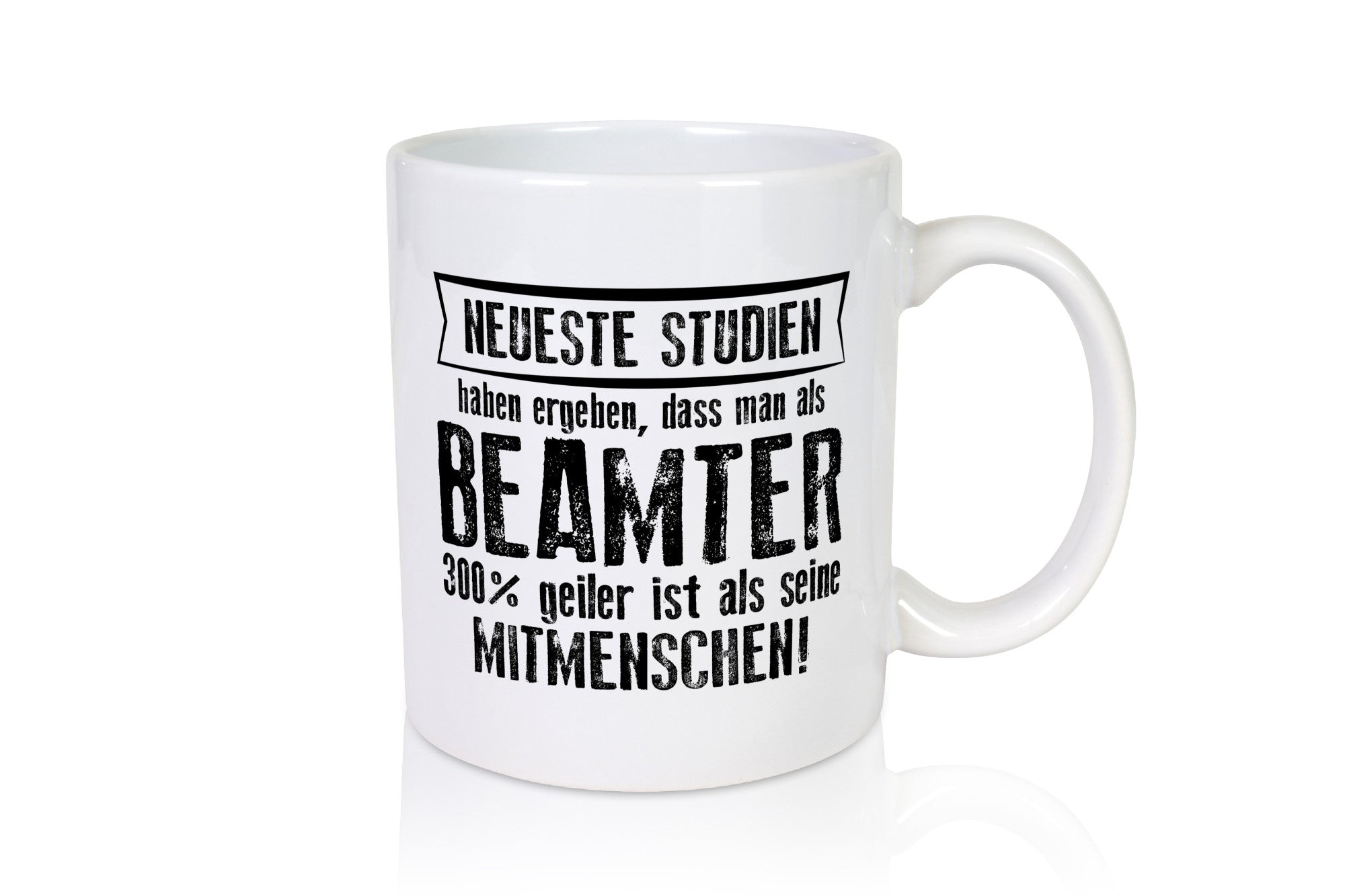 Neuste Studien: Beamter | Verbeamtung öffentlicher Dienst Humor Geschenkidee