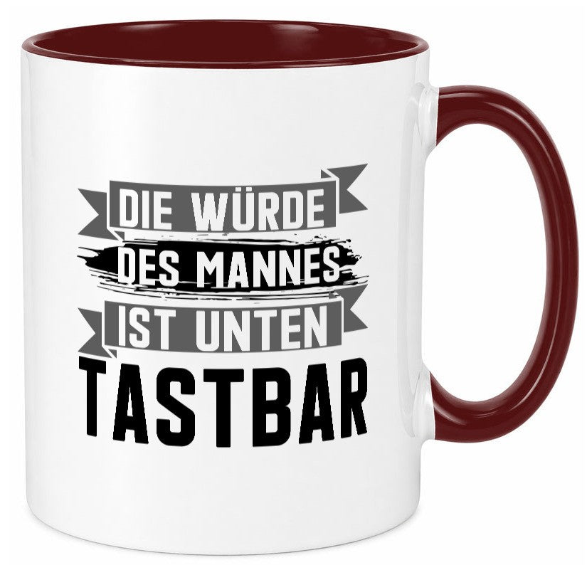 Die würde des Mannes ist unten Tastbar | Männer Geschenkidee Humor Tasse
