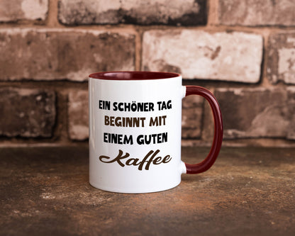 Ein Schöner Tag beginnt mit einem guten Kaffee Geschenk Humor Geschenkidee