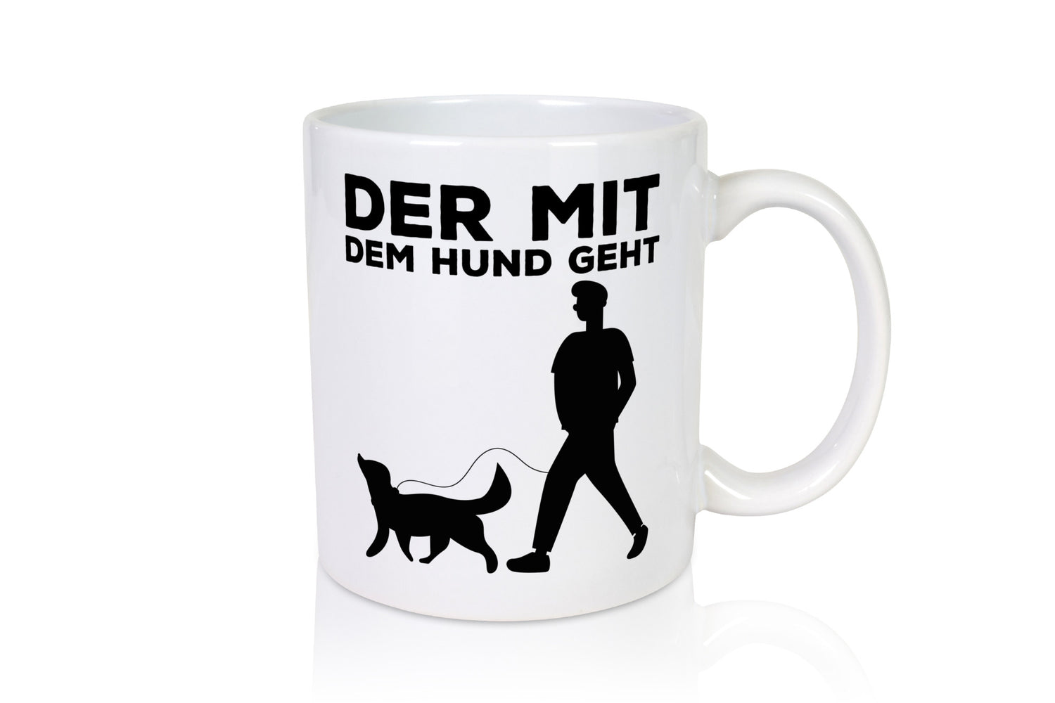 Der mit dem Hund | Hundebesitzer Tasse Spaziergang Geschenk Tierliebhaber Humor