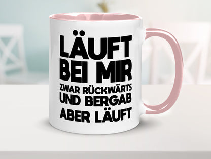 Läuft bei mir | Rückwerts aber Motivation Geschenkidee Humor Tasse