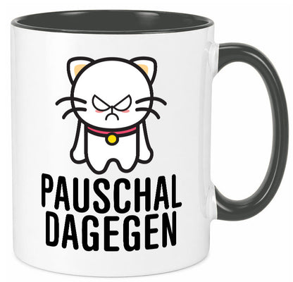 Pauschal dagegen | Katze Wut Geschenk Tierliebhaber Humor lustiger Spruch Tasse