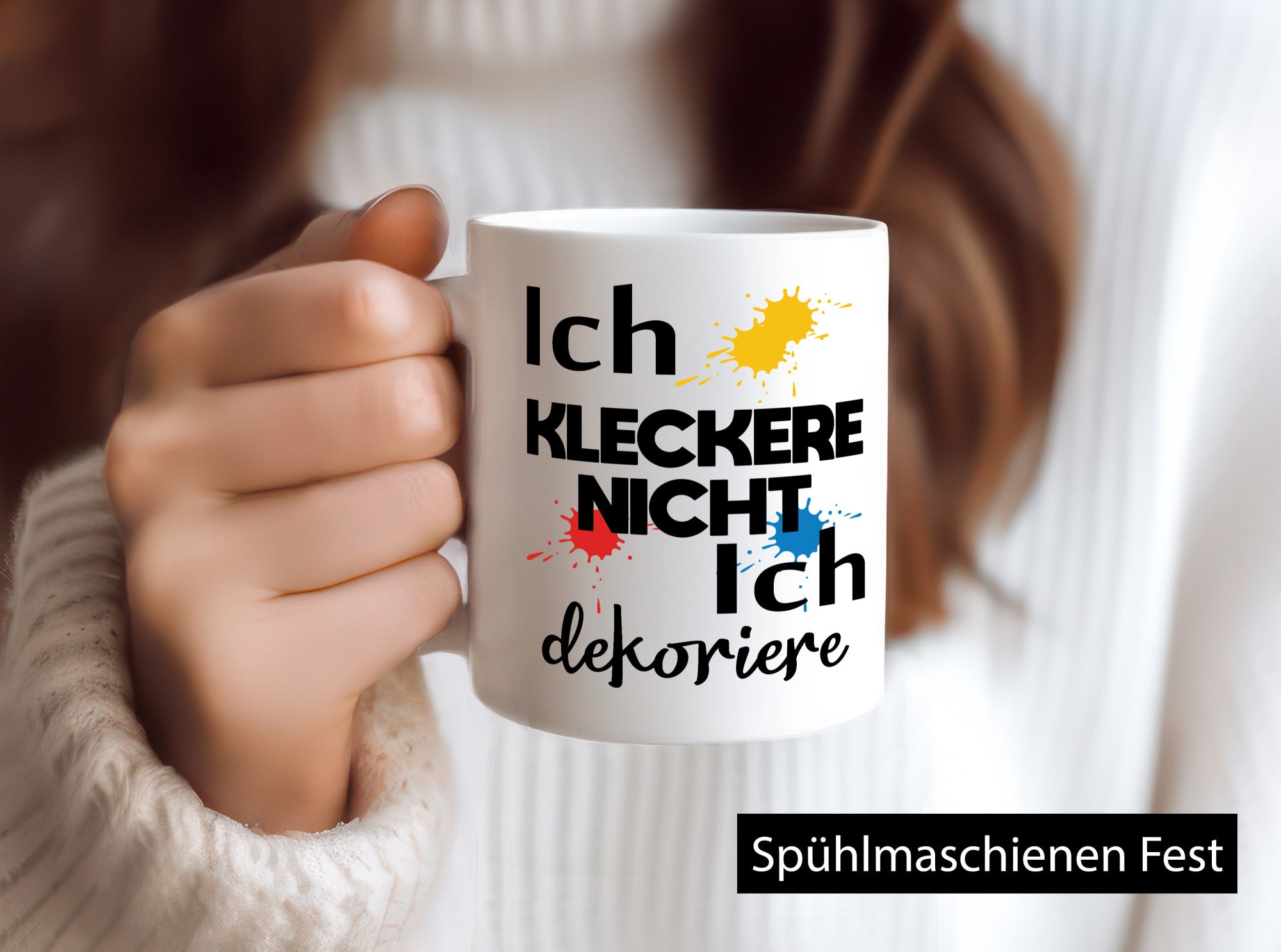 Ich kleckere nicht dekoriere | Dekoration Geschenkidee Humor Tasse