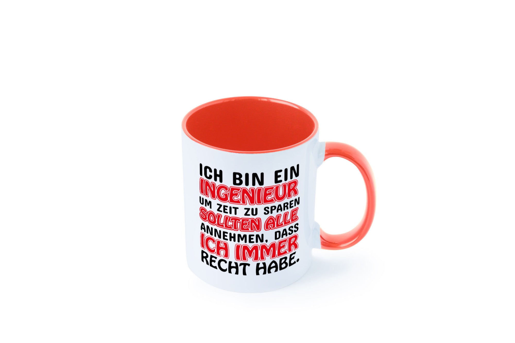 Ich bin Ingenieur Geschenkidee Humor Tasse