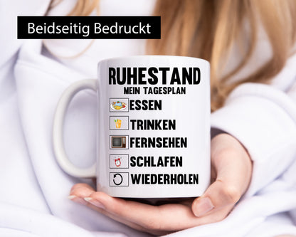 Ruhestand mein Tagesplan | Rentner Geschenkidee Jubiläum Humor Tasse