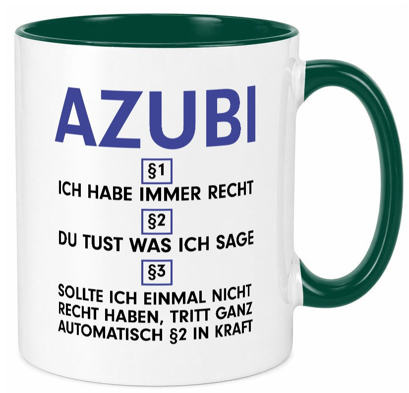 Ich habe immer Recht Azubi | Ausbildung Lehre Lehrling v2 lustiger Spruch Tasse
