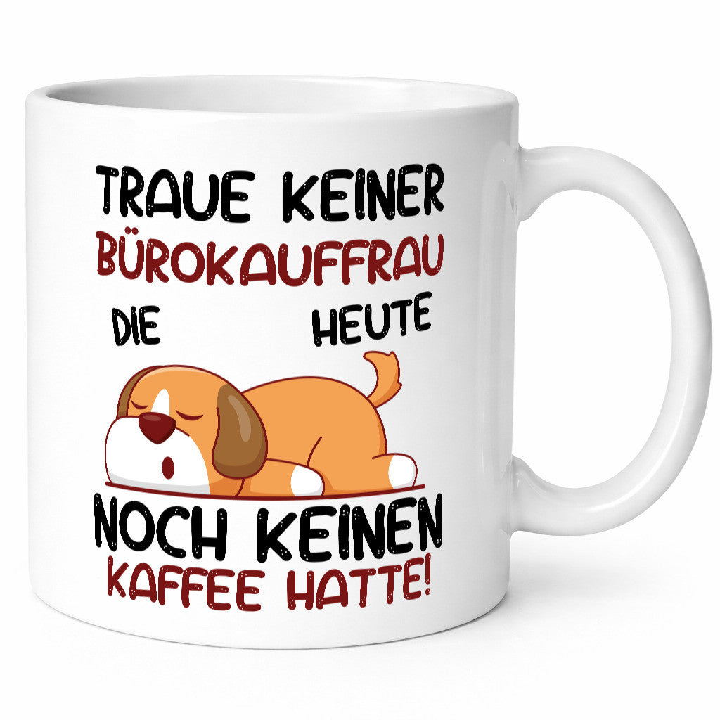 Traue keiner Bürokauffrau | Kauffrau lustig Arbeit Kollegen Büro Geschenk Tasse