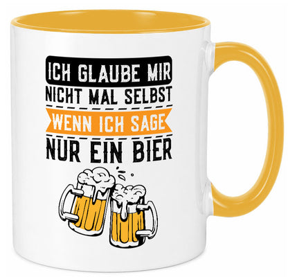 Ich glaube mir nicht mal selbst wenn sage nur ein Bier lustig Humor Tasse