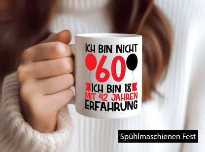 Ich bin nicht 60 18 mit 42 Jahren Erfahrung v2 Geschenk Humor Geschenkidee