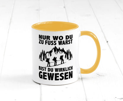 Wo du zu Fuss warst, bist gewesen | Wanderer Berge lustiger Spruch Geschenk