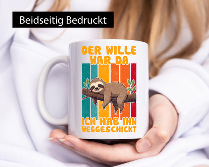 Hab den willen weggeschickt | Faultier Arbeitskollegen Humor Arbeit Kollegen