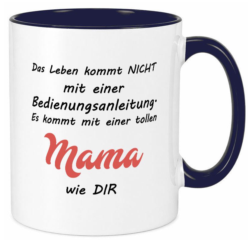 Das leben kommt nicht | Beste Mama Bedinungsanleitung Geschenk Familie Tasse