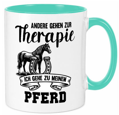 Andere gehen zur Therapie ich gehe zu meinem Pferd Humor Geschenkidee Tasse