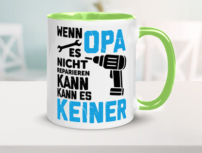 Wenn opa es nicht Reparieren kann | für alles Geschenkidee Familie Humor Tasse