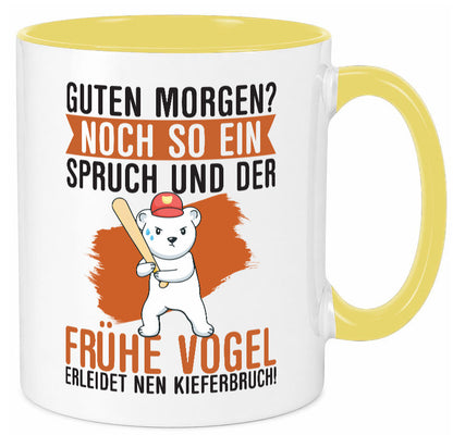 Guten Morgen | Bär Der frühe Vogel erledidet Kiferbruch Humor Geschenkidee Tasse