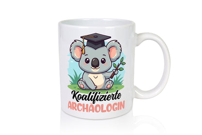 Koalifizierte Archäologin| Archäologie | Forscherin Geschenk Humor Geschenkidee