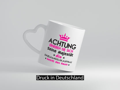 Seine Majestät Einzelhandelskauffrau | Einzelhandel lustig Humor Geschenkidee