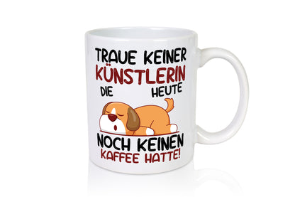 Traue keiner Künstlerin| Spruch lustig | Kunst lustiger Geschenk Humor