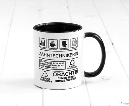 Achtung Probleme Zahntechnikerin | Zahnmedizin Humor Geschenkidee Tasse