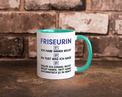 Ich habe immer Recht Friseurin | Friseuse Frisörin v2 Geschenk Humor