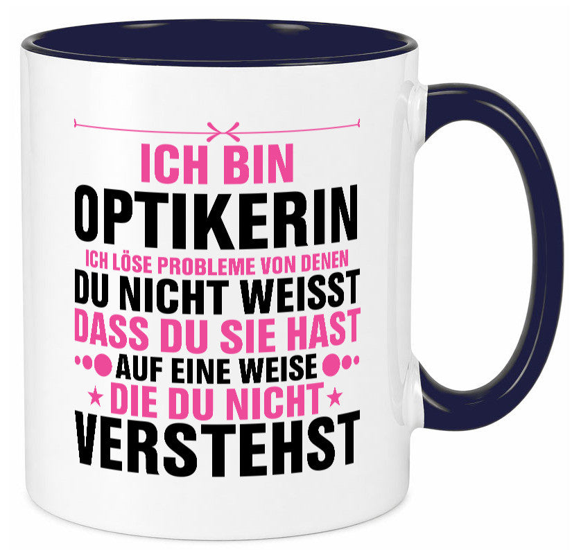 Löse Probleme: Optikerin | Augenoptik v2 lustig Humor Geschenkidee Geschenk Tasse