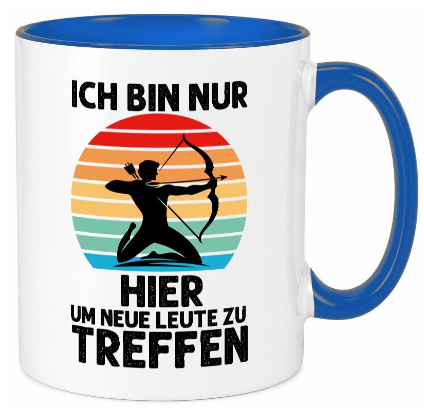 Nur hier um neue Leute zu treffen | Bogenschütze Humor Geschenkidee Tasse