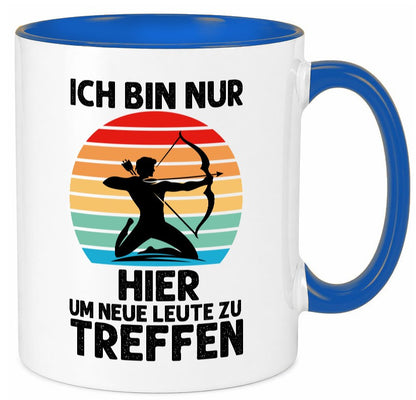Nur hier um neue Leute zu treffen | Bogenschütze Humor Geschenkidee Tasse