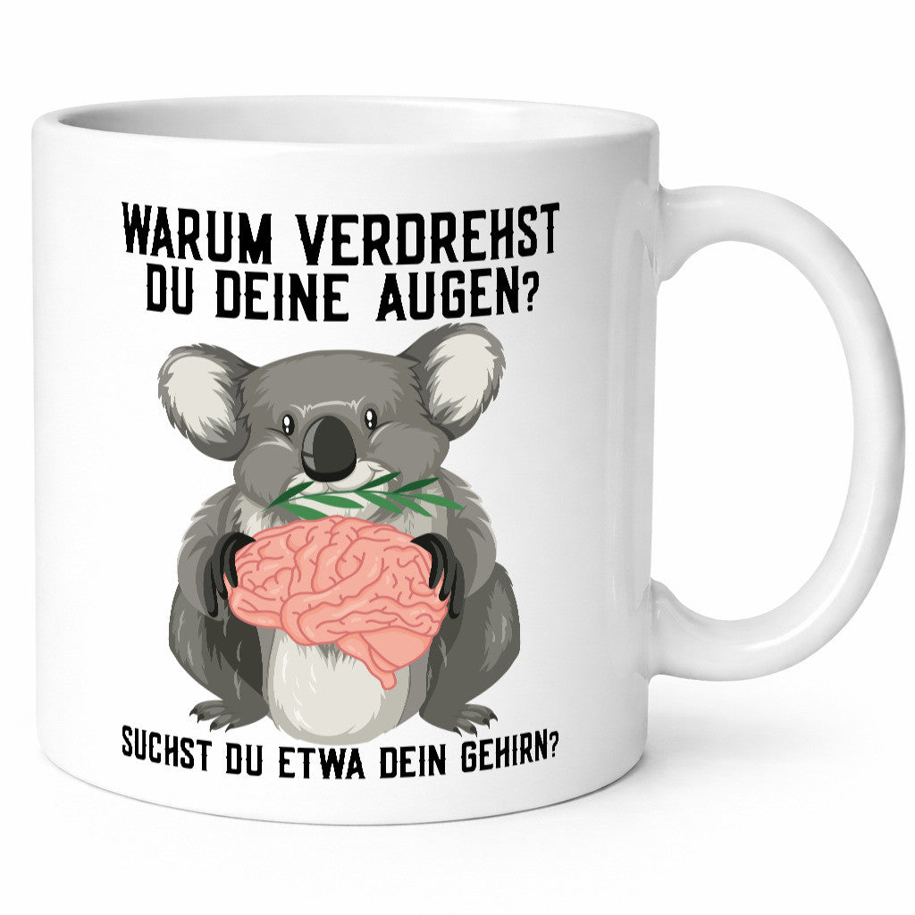 Warum verdrehst du deine Augen | Gehirn Koala Spruch lustiger Geschenk Humor