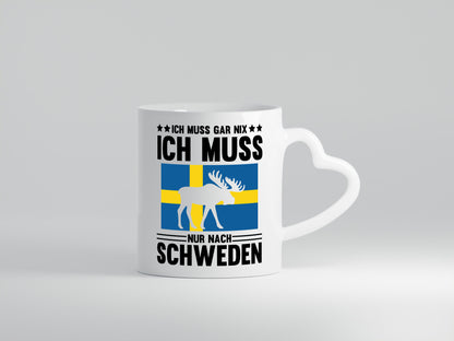 Ich muss gar nix nur nach Schweden Humor Geschenkidee Tasse