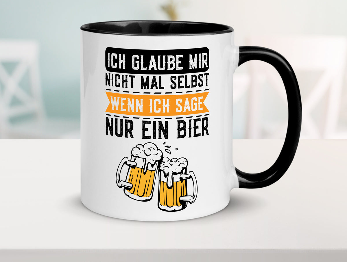 Ich glaube mir nicht mal selbst wenn sage nur ein Bier lustig Humor Tasse