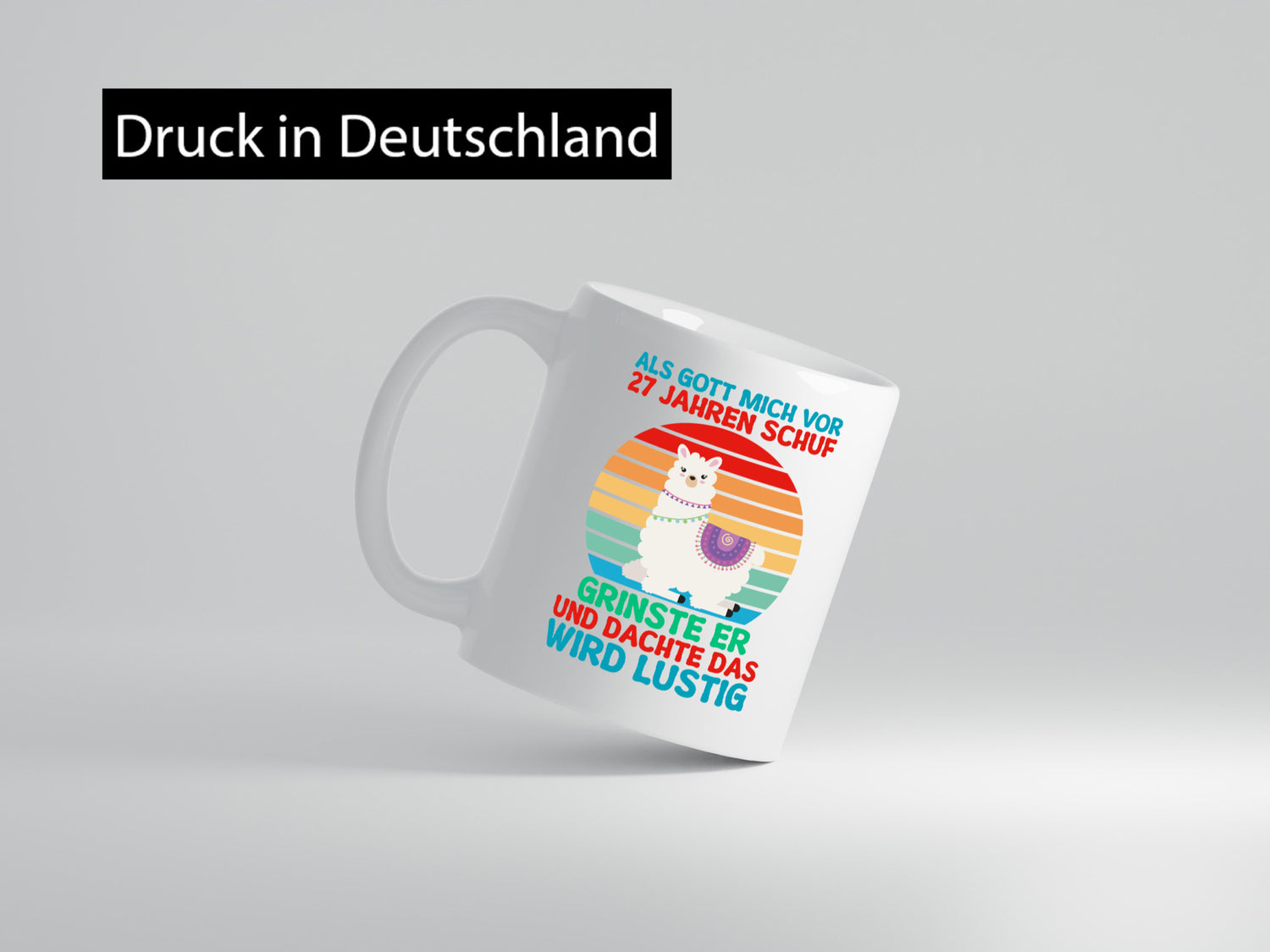 27. Geburtstag | 27 Jahre Gut Schuf mich Lama Humor Geschenkidee Tasse