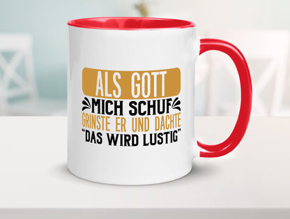 Als Gott mich Schuf Grinste er lustiger Spruch Geschenk Humor Geschenkidee Tasse