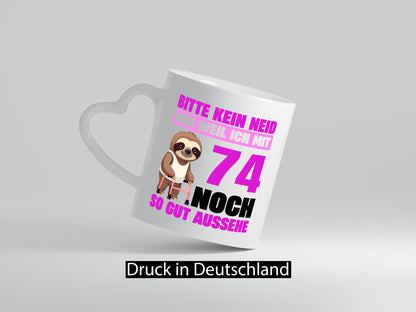 74. Geburtstag | Bitte kein neid Faultier 74 Jahre v2 Geschenkidee Humor Tasse